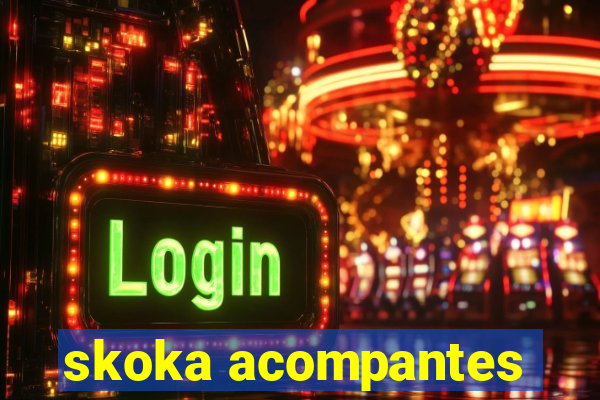 skoka acompantes